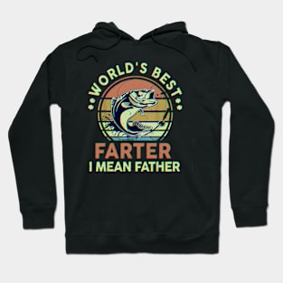 World's Best Farter I Mean Father Day Gift Funny Dad Fishing Hoodie